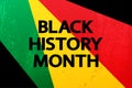 Black History Month vector concept. Text on red green yellow grunge background.